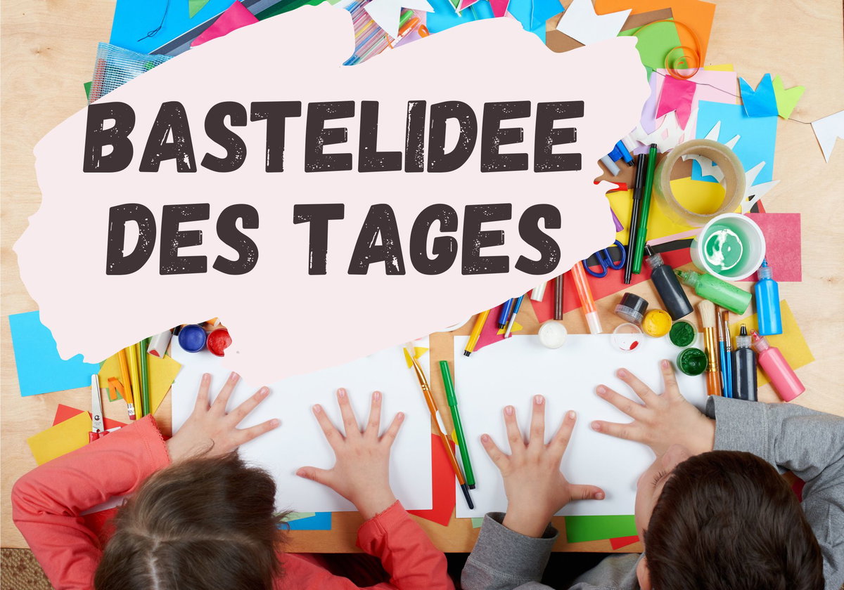 Bastelidee des Tages