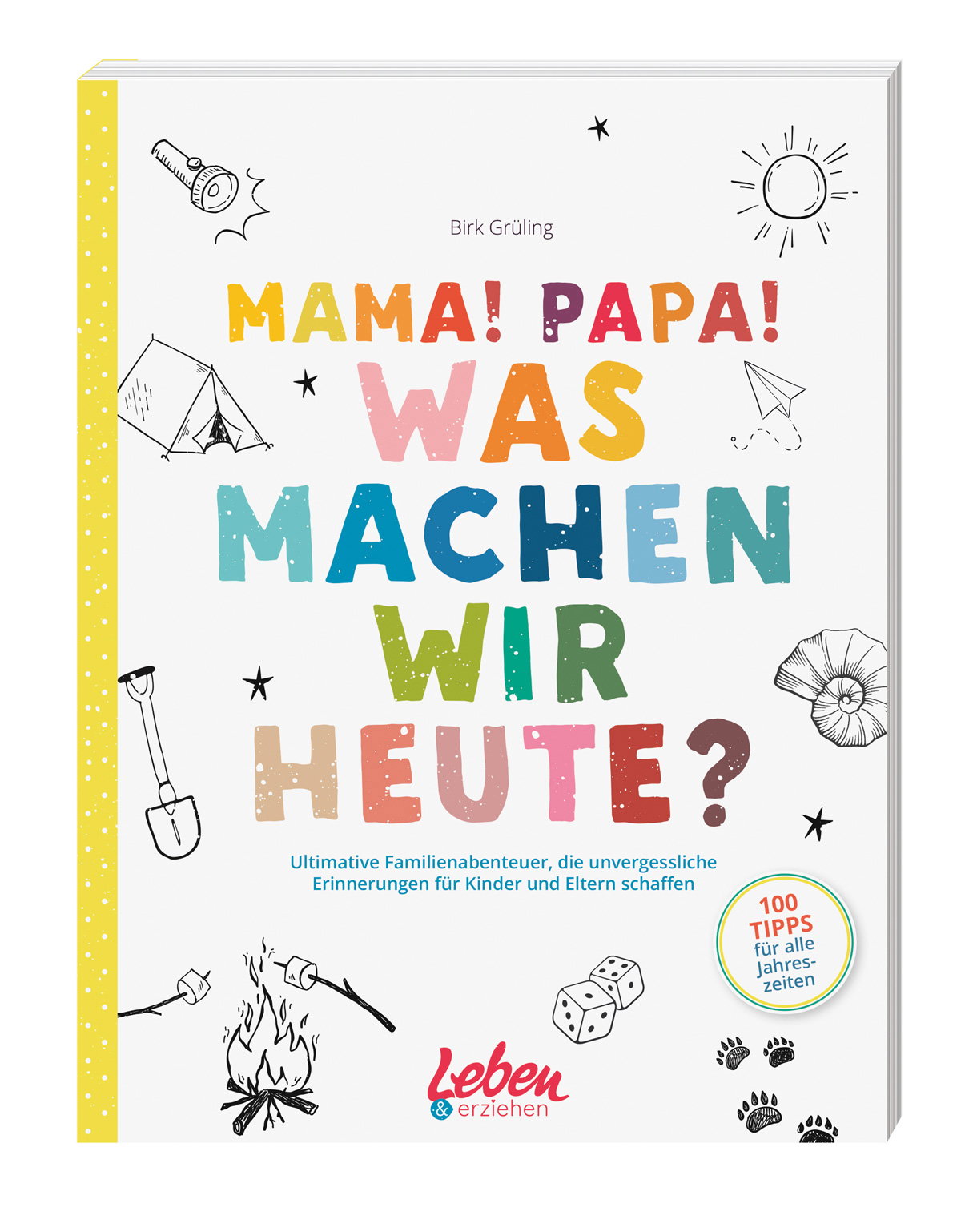 Buch: "Mama, Papa, was machen wir heute?" von Birk Grüling